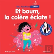 Mes Histoires Signées : Et Boum, La Colère Éclate !