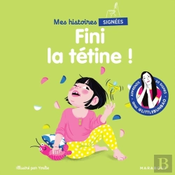 Bertrand.pt - Mes Histoires Signées : Fini La Tétine !