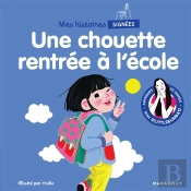 Mes Histoires Signées : Une Chouette Rentrée À L'École