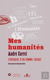 Mes Humanités ; Itinéraire D'Un Homme Engagé