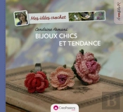 Mes Idées Crochet ; Bijoux Chics Et Tendance