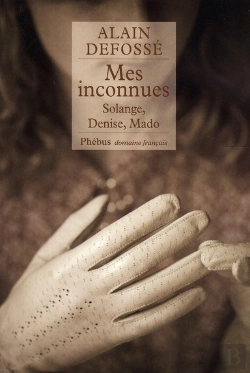 Bertrand.pt - Mes Inconnues ; Solange, Denise, Mado