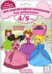 Mes Inoubliables Mercredis De Princesses 4-5 Ans