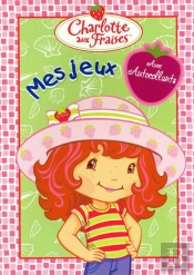 Mes Jeux Avec Autocollants Charlottes Aux Fraises