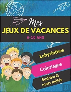 Bertrand.pt - Mes Jeux De Vacances - Labyrinthes  Coloriages  Sodoku & Mots Meles - 6-10 Ans - S'Amuser Tout En