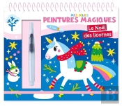 Mes Jolies Peintures Magiques : Le Noël Des Licornes