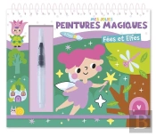 Mes Jolies Peintures Magiques : Mes Jolies Peintures Magiques : Fées Et Elfes