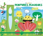 Mes Jolies Peintures Magiques : Mes Jolies Peintures Magiques : Jardin