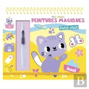 Mes Jolies Peintures Magiques : Mes Jolies Peintures Magiques : Petit Chat