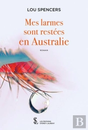 Mes Larmes Sont Restees En Australie