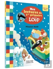 Mes Lectures De 1ere Primaire Avec Loup - Niv. 1 - Mission Noel