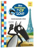Mes Lectures Du Cp Avec Loup Tome 1 : Course-Poursuite À Paris