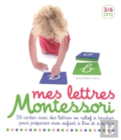 Mes Lettres Montessori ; 3/6 Ans