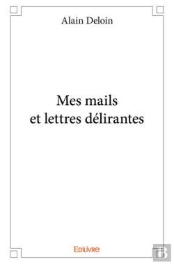 Bertrand.pt - Mes Mails Et Lettres Delirantes