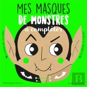 Mes Masques De Monstres À Compléter
