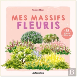 Bertrand.pt - Mes Massifs Fleuris : Planifier Et Cultiver Au Fil Des Saisons