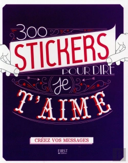Bertrand.pt - Mes Messages Pour Dire Je T'Aime - 300 Stickers