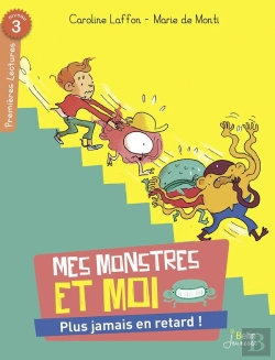 Bertrand.pt - Mes Monstres Et Moi ; Plus Jamais En Retard ! Niveau 3