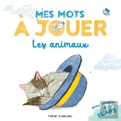 Mes Mots À Jouer : Mes Mots À Jouer : Les Animaux