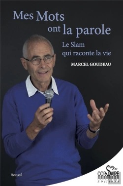 Bertrand.pt - Mes Mots Ont La Parole ; Le Slam Qui Raconte La Vie
