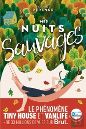 Mes Nuits Sauvages : Le Phénomène Tiny House