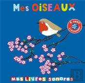 Mes Oiseaux A Ecouter Et A Toucher