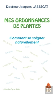 Mes Ordonnances De Plantes - Comment Se Soigner Naturellement