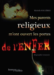 Mes Parents Religieux M'Ont Ouvert Les Portes De L'Enfer