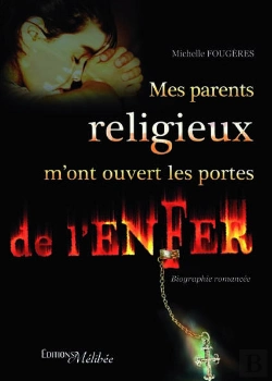Bertrand.pt - Mes Parents Religieux M'Ont Ouvert Les Portes De L'Enfer