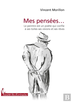 Bertrand.pt - Mes Pensées... Le Peintre Est Un Poète Qui Confie À Ses Toiles Ses Visions Et Ses Rêves