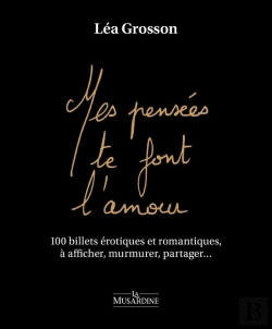Bertrand.pt - Mes Pensées Te Font L'Amour : 100 Billets Érotiques Et Romantiques, À Afficher, Murmurer, Partager...
