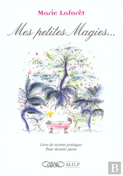 Bertrand.pt - Mes Petites Magies ; Livre De Recettes Pratiques Pour Devenir Jeune