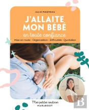 Mes Petites Routines : J'Allaite Mon Bébé En Toute Confiance : Mise En Route - Organisation - Difficultés - Quotidien