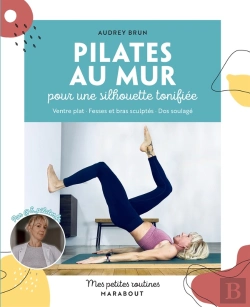 Bertrand.pt - Mes Petites Routines : Pilates Au Mur Pour Une Silhouette Tonifiée : Ventre Plat, Fesses Et Bras Sculptés, Dos Soulagé
