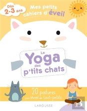 Mes Petits Cahiers D'Éveil ; Le Yoga Des Petits Chats