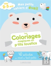 Mes Petits Cahiers D'Éveil ; Les Coloriages Magiques Des P'Tits Loustics