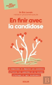 Mes Petits Doc' Santé : En Finir Avec La Candidose