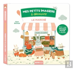 Bertrand.pt - Mes Petits Imagiers À Découvrir : Le Marché