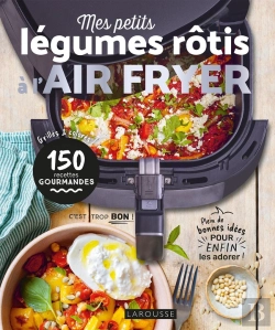 Bertrand.pt - Mes Petits Légumes Rôtis À L'Air Fryer
