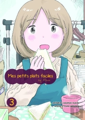 Mes Petits Plats Faciles By Hana - Tome 3