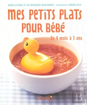 Mes Petits Plats Pour Bébé De 4 Mois À 3 Ans