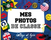 Mes Photos De Classe ; Collège Et Lycée