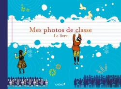 Bertrand.pt - Mes Photos De Classe ; Le Livre