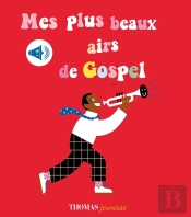 Mes Plus Beaux Airs De Gospel En Livre Sonore