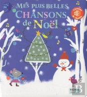 Mes Plus Belles Chansons De Noel  En Livre Sonore