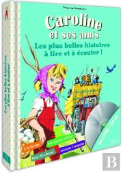 Mes Plus Belles Histoires De Caroline A Lire Et A Ecouter
