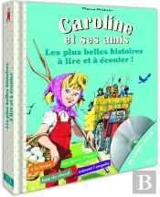 Mes Plus Belles Histoires De Caroline A Lire Et A Ecouter