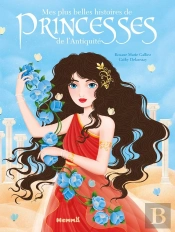 Mes Plus Belles Histoires De Princesses De L'Antiquité