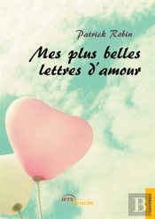 Mes Plus Belles Lettres D'Amour