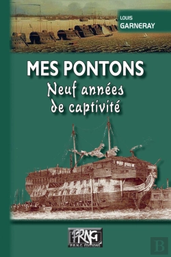 Bertrand.pt - Mes Pontons ; Neuf Années De Captivité